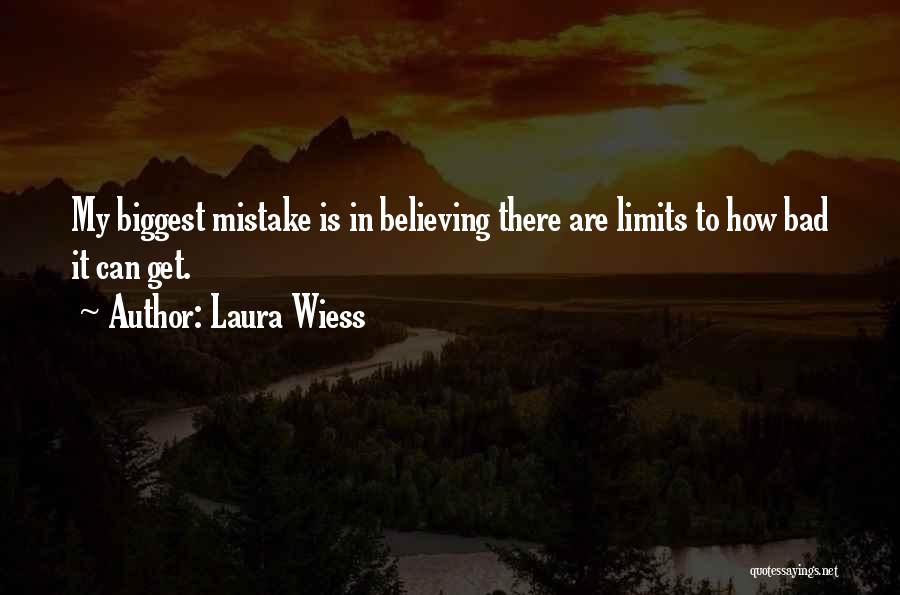 Doing Bad To Others Quotes By Laura Wiess