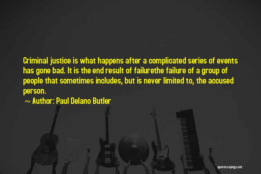 Doing Bad To Others Quotes By Paul Delano Butler