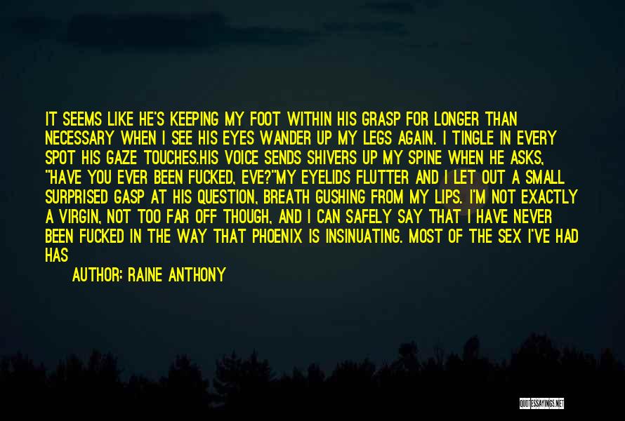 Doing Bad To Others Quotes By Raine Anthony