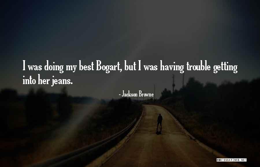 Doing Best Quotes By Jackson Browne