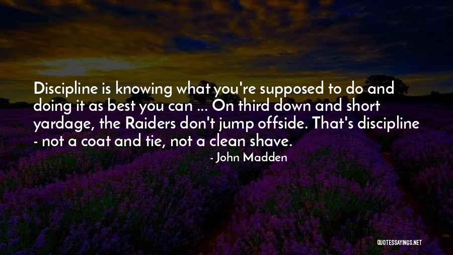 Doing Best Quotes By John Madden