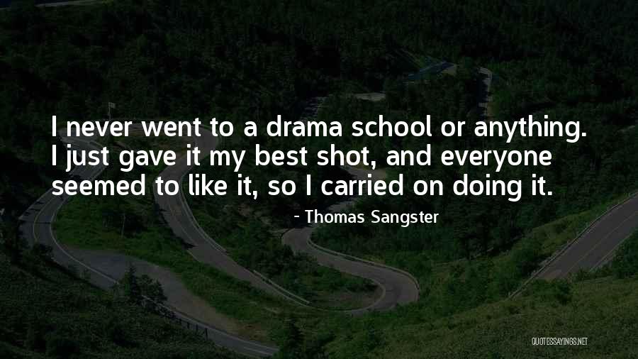 Doing Best Quotes By Thomas Sangster Doing Best Quotes By Thomas Sangster