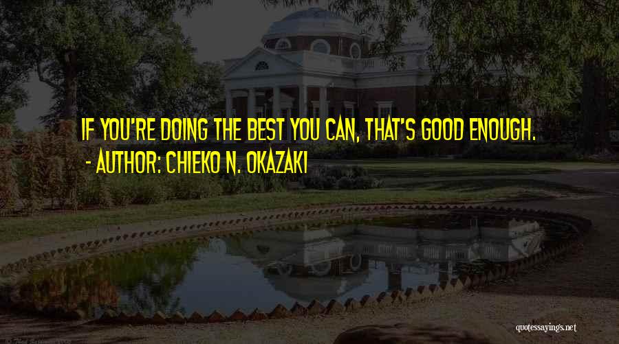 Doing Best You Can Quotes By Chieko N. Okazaki