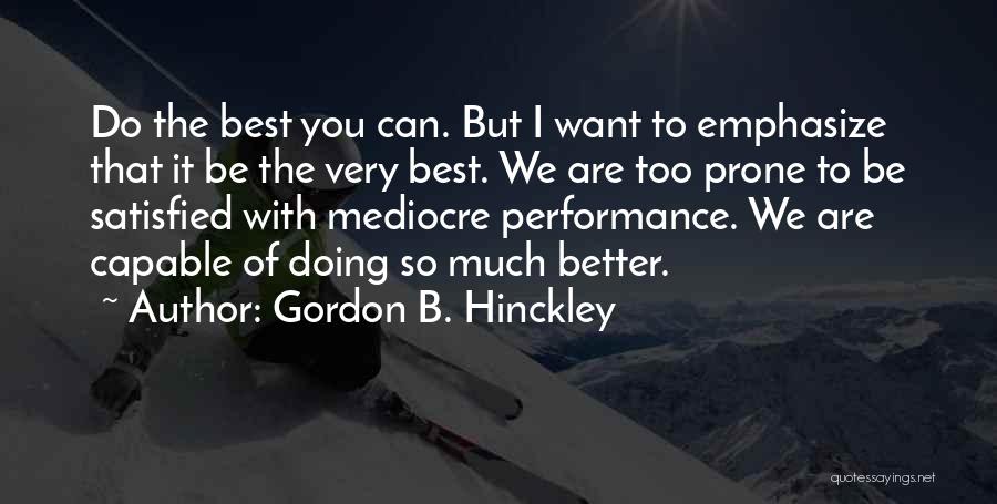 Doing Best You Can Quotes By Gordon B. Hinckley