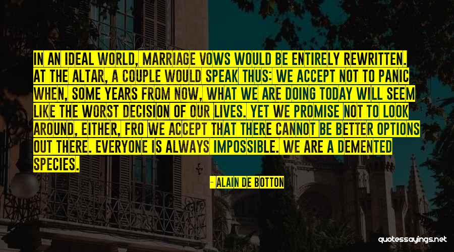 Doing Better Now Quotes By Alain De Botton