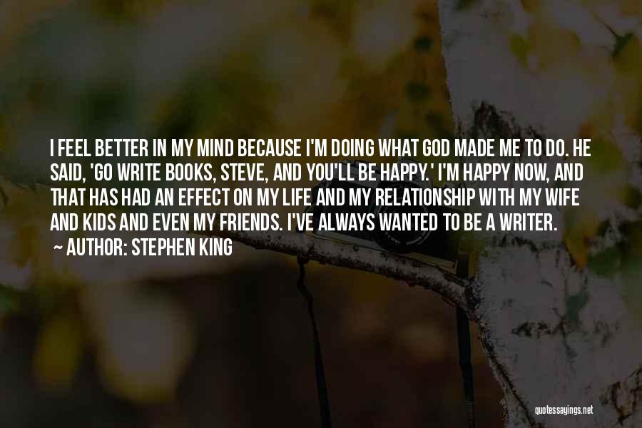 Doing Better Now Quotes By Stephen King