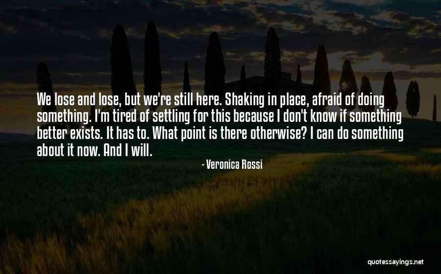 Doing Better Now Quotes By Veronica Rossi