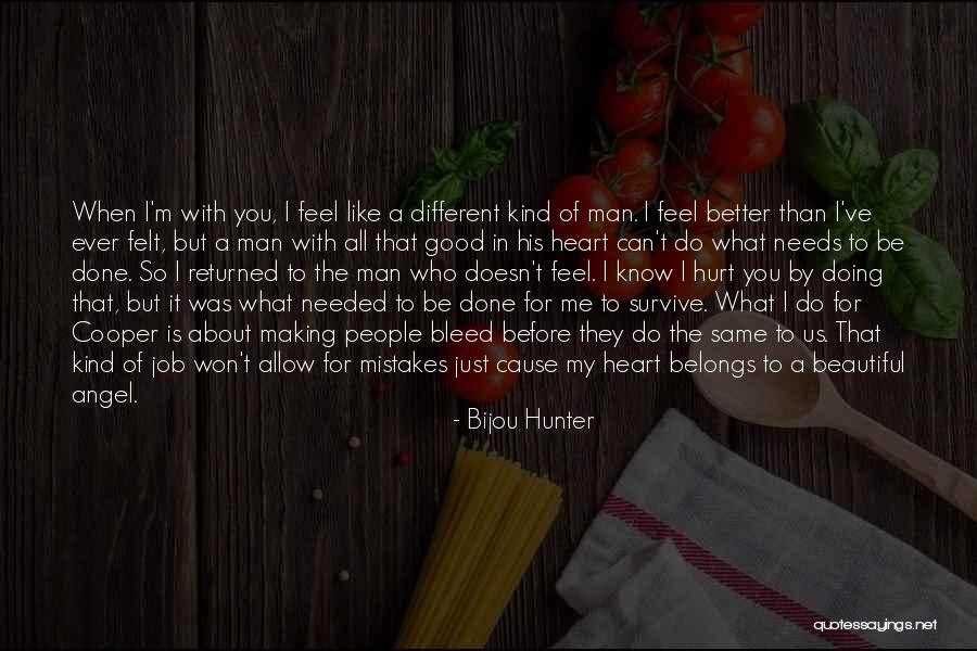 Doing Better Than Before Quotes By Bijou Hunter