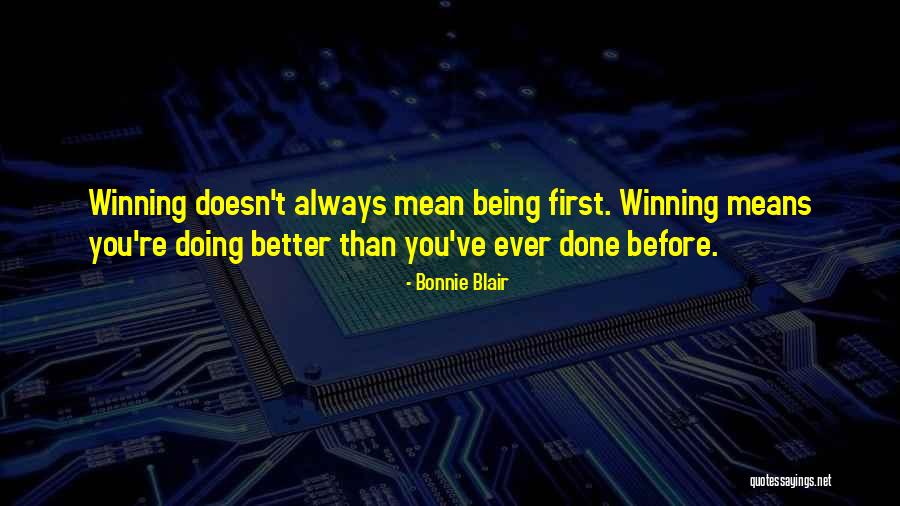 Doing Better Than Before Quotes By Bonnie Blair