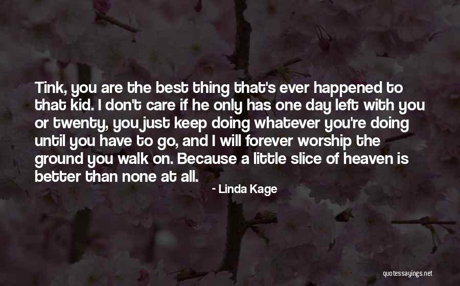 Doing Better Than Ever Quotes By Linda Kage Doing Better Than Ever Quotes By Linda Kage