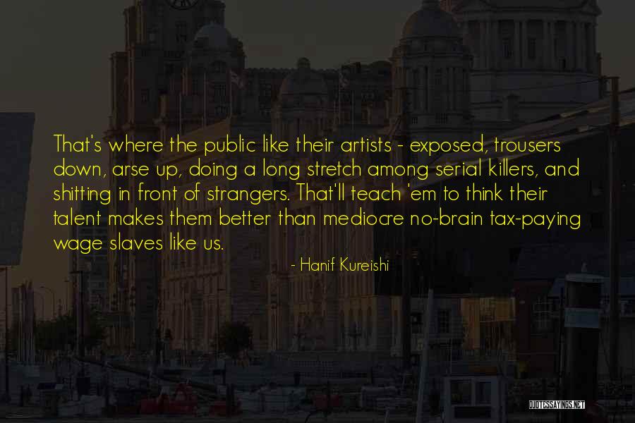 Doing Better Than Quotes By Hanif Kureishi Doing Better Than Quotes By Hanif Kureishi