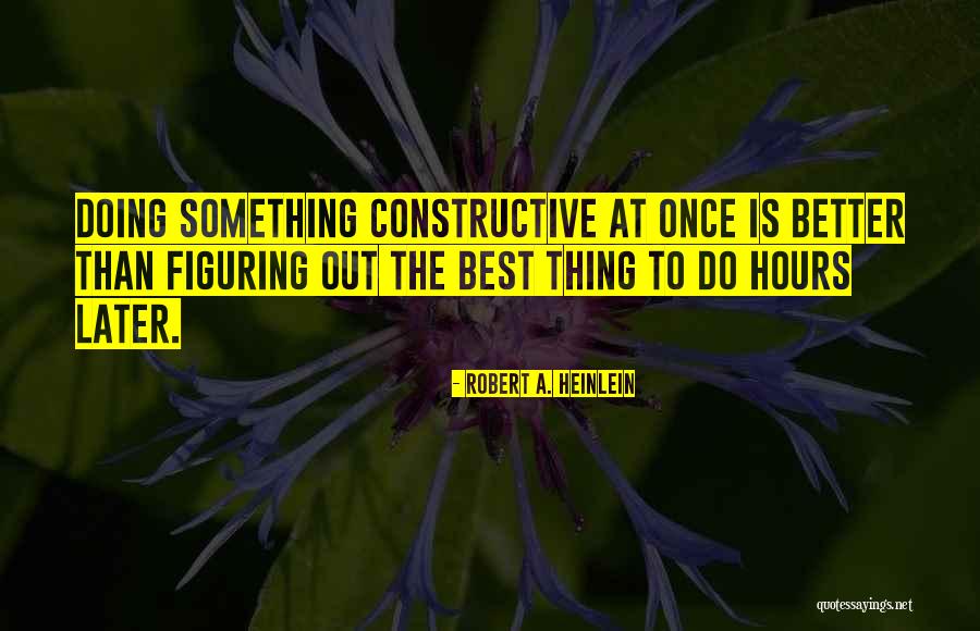 Doing Better Than Quotes By Robert A. Heinlein Doing Better Than Quotes By Robert A. Heinlein
