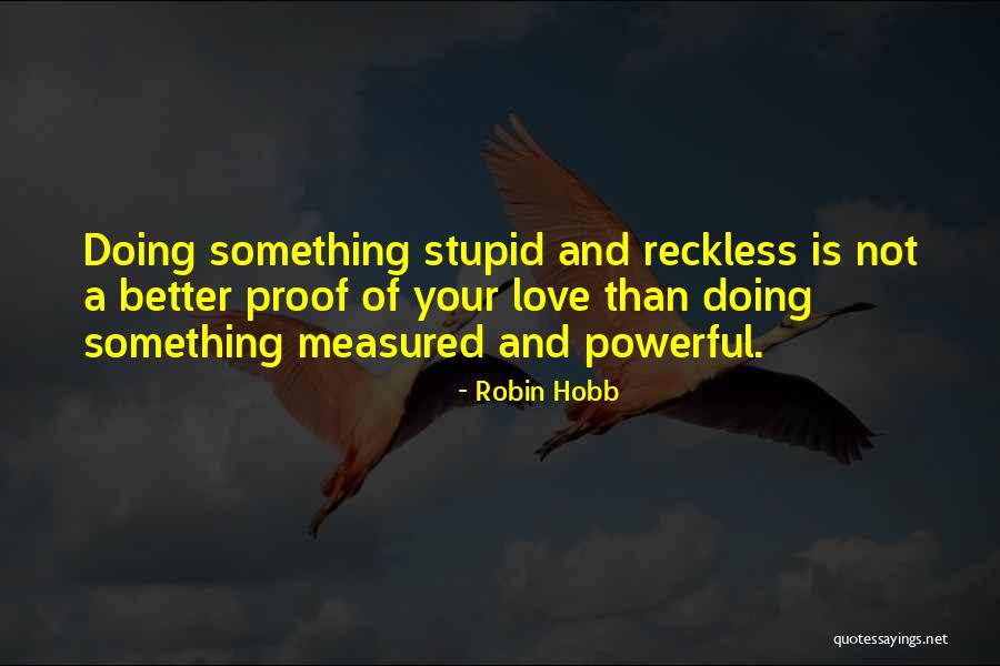 Doing Better Than Quotes By Robin Hobb Doing Better Than Quotes By Robin Hobb