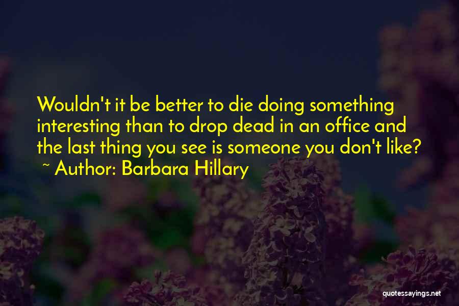 Doing Better Than Someone Quotes By Barbara Hillary