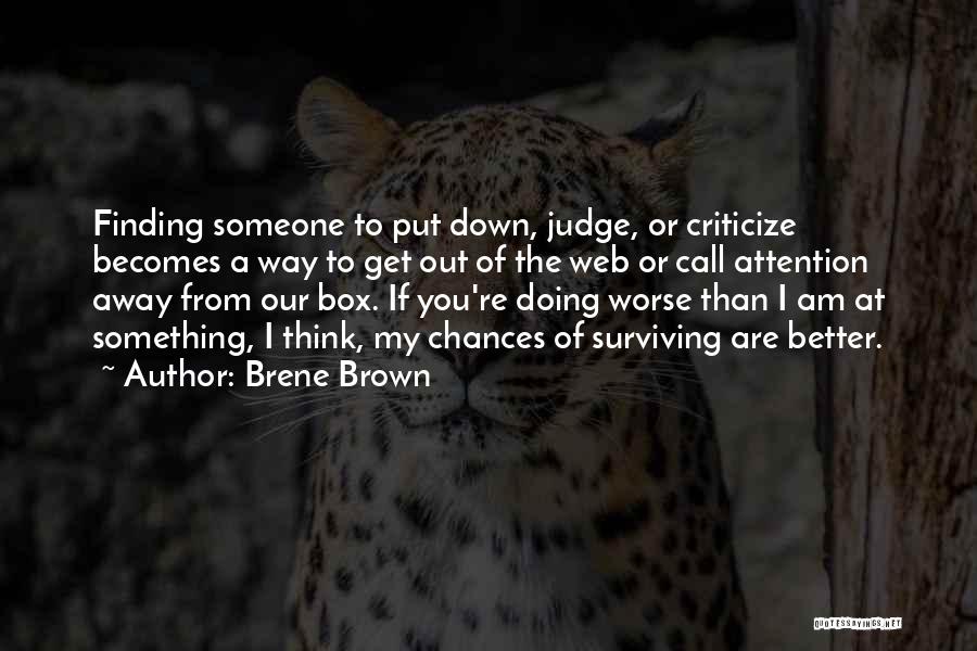 Doing Better Than Someone Quotes By Brene Brown