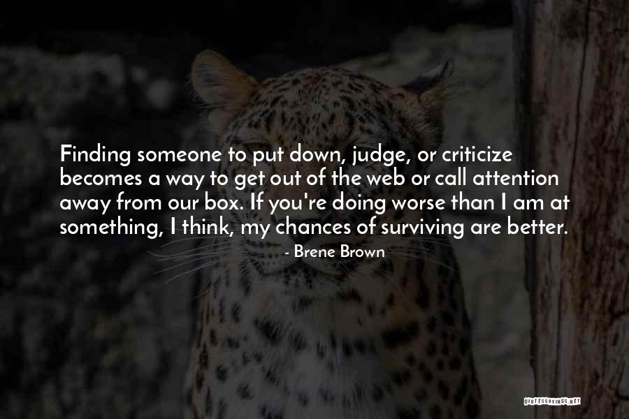 Doing Better Than Someone Quotes By Brene Brown