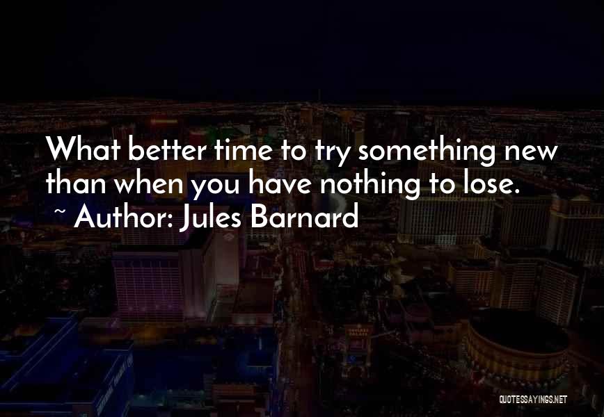 Doing Better Than Someone Quotes By Jules Barnard