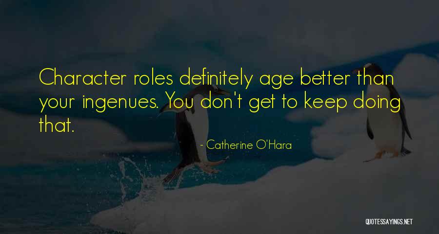 Doing Better Than You Quotes By Catherine O'Hara