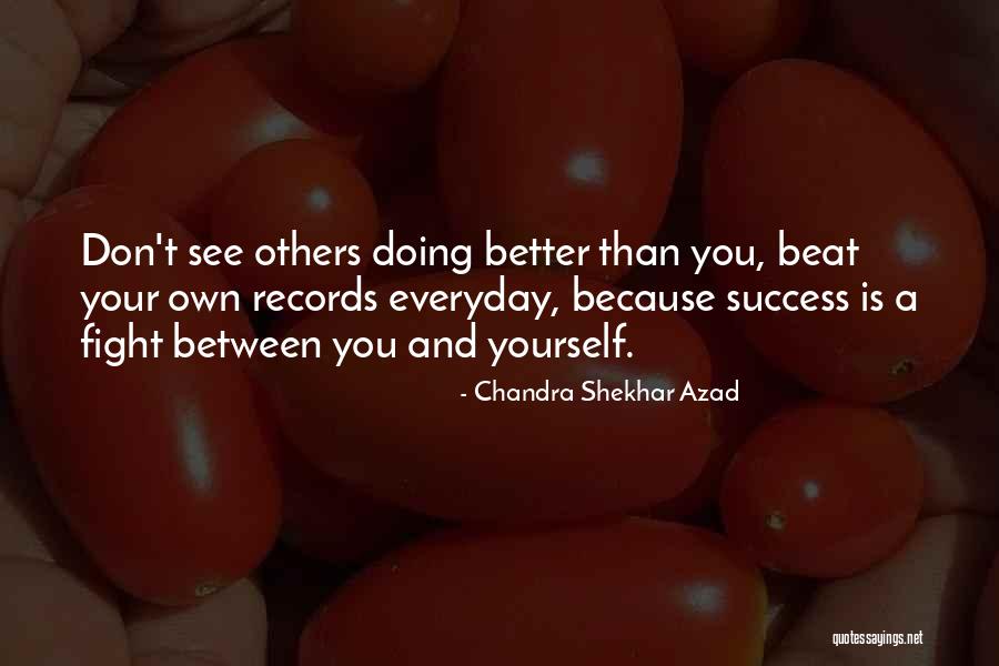 Doing Better Than You Quotes By Chandra Shekhar Azad