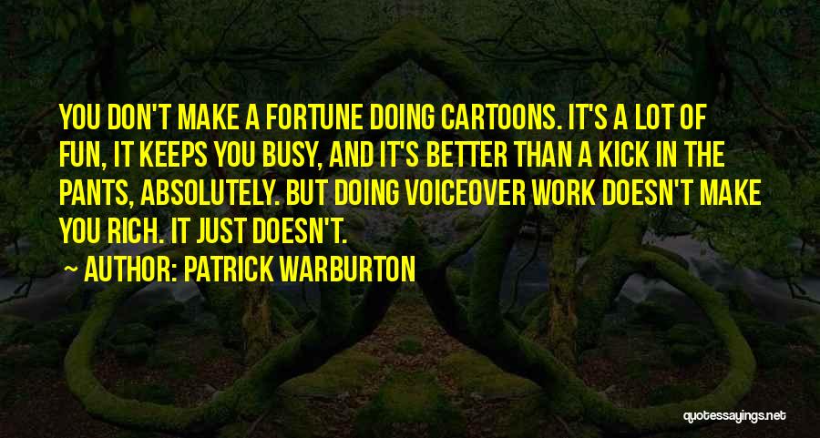 Doing Better Than You Quotes By Patrick Warburton