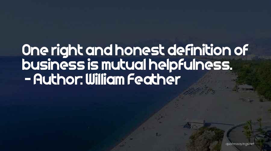 Doing Business The Right Way Quotes By William Feather