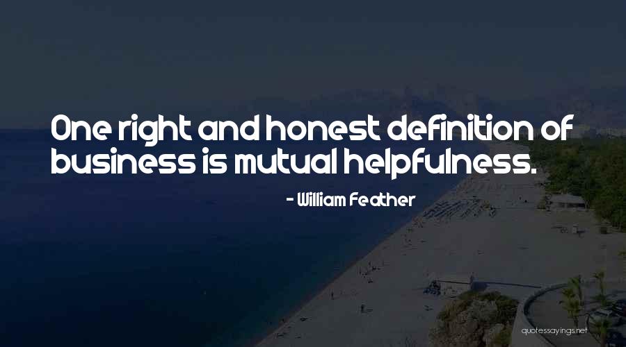 Doing Business The Right Way Quotes By William Feather