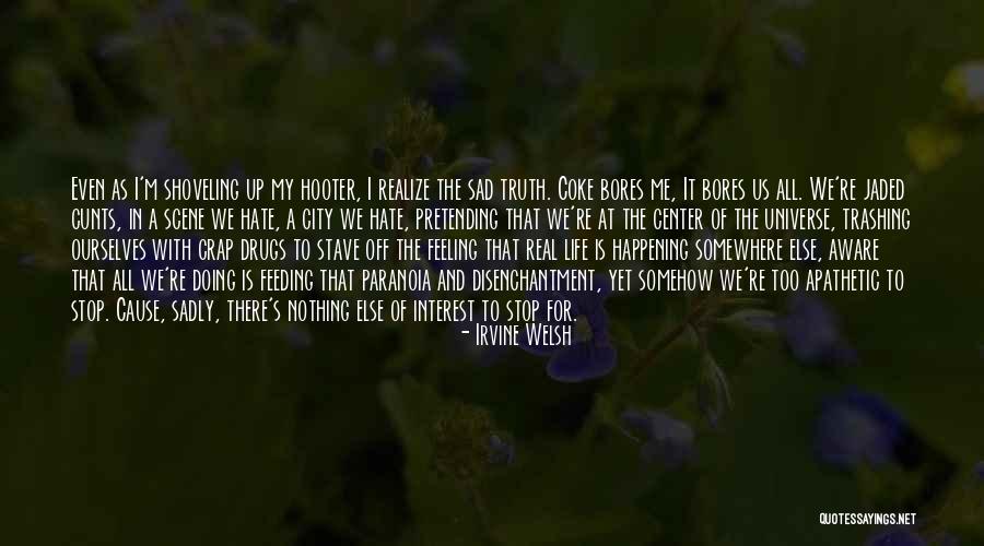 Doing Coke Quotes By Irvine Welsh Doing Coke Quotes By Irvine Welsh