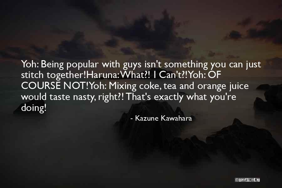 Doing Coke Quotes By Kazune Kawahara Doing Coke Quotes By Kazune Kawahara