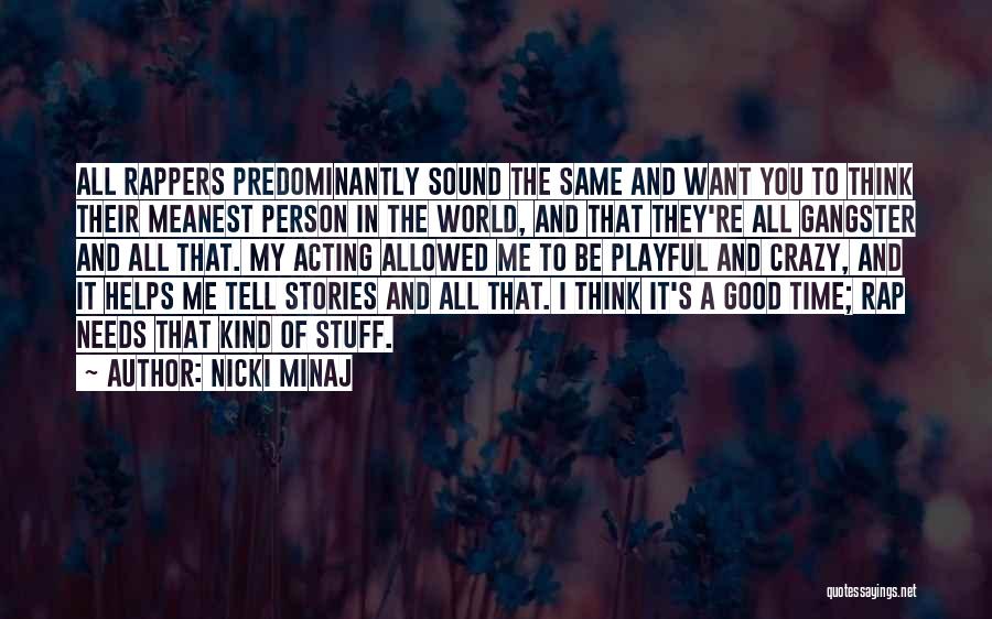 Doing Crazy Stuff Quotes By Nicki Minaj