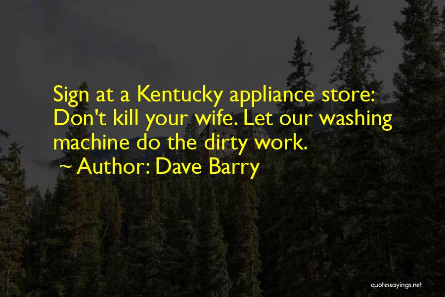 Doing Dirty Work Quotes By Dave Barry