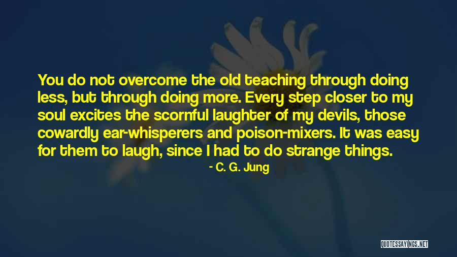 Doing Easy Things Quotes By C. G. Jung Doing Easy Things Quotes By C. G. Jung