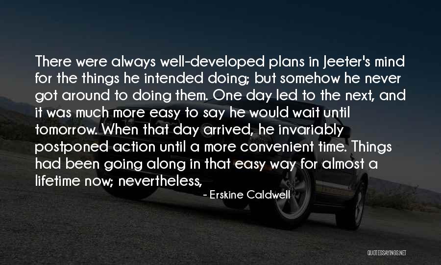 Doing Easy Things Quotes By Erskine Caldwell Doing Easy Things Quotes By Erskine Caldwell