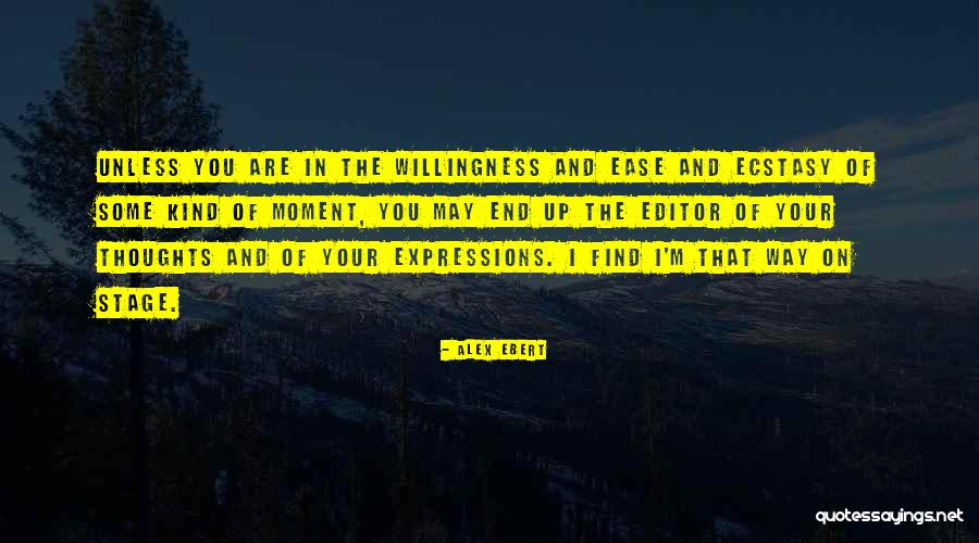 Doing Ecstasy Quotes By Alex Ebert Doing Ecstasy Quotes By Alex Ebert