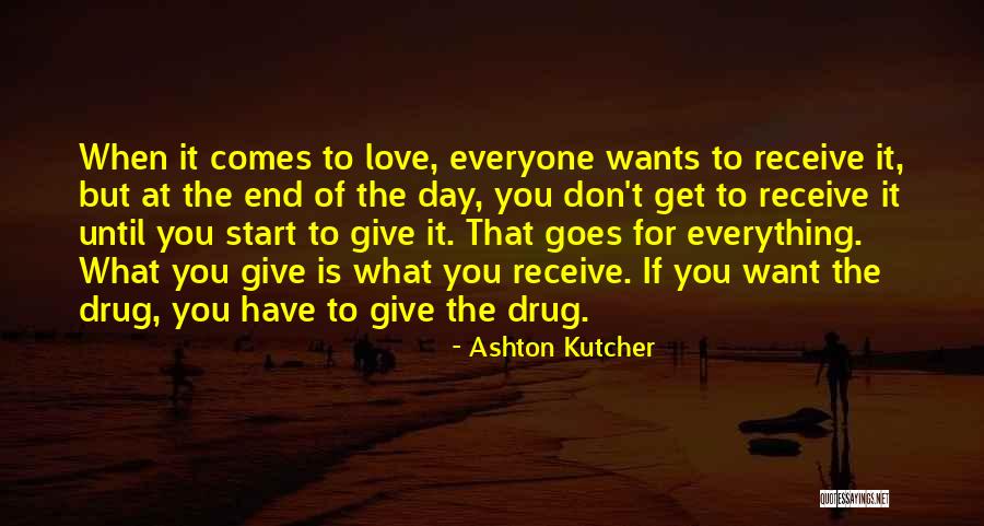 Doing Everything For Everyone Quotes By Ashton Kutcher