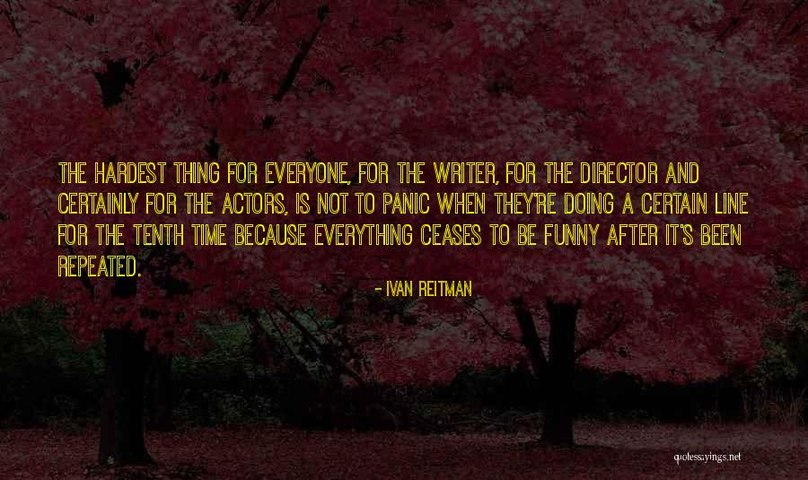 Doing Everything For Everyone Quotes By Ivan Reitman