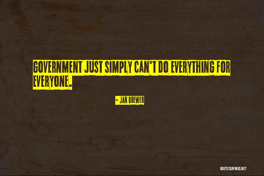 Doing Everything For Everyone Quotes By Jan Brewer