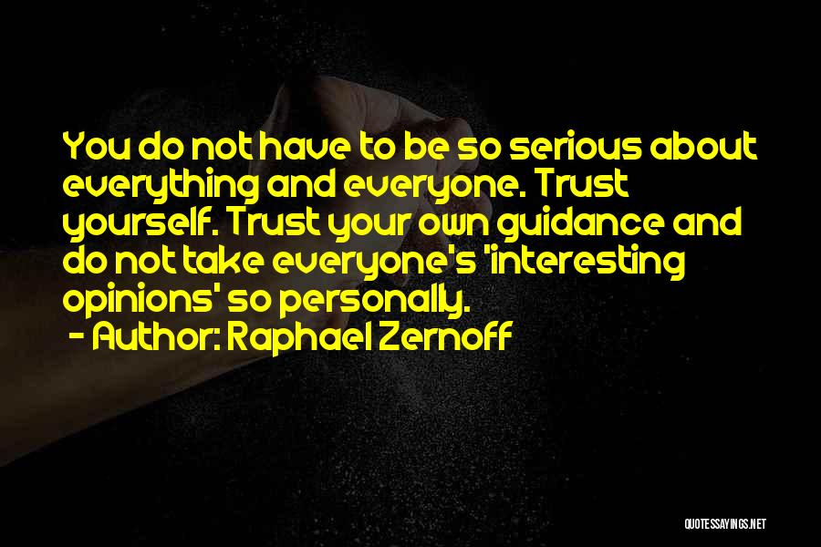 Doing Everything For Everyone Quotes By Raphael Zernoff