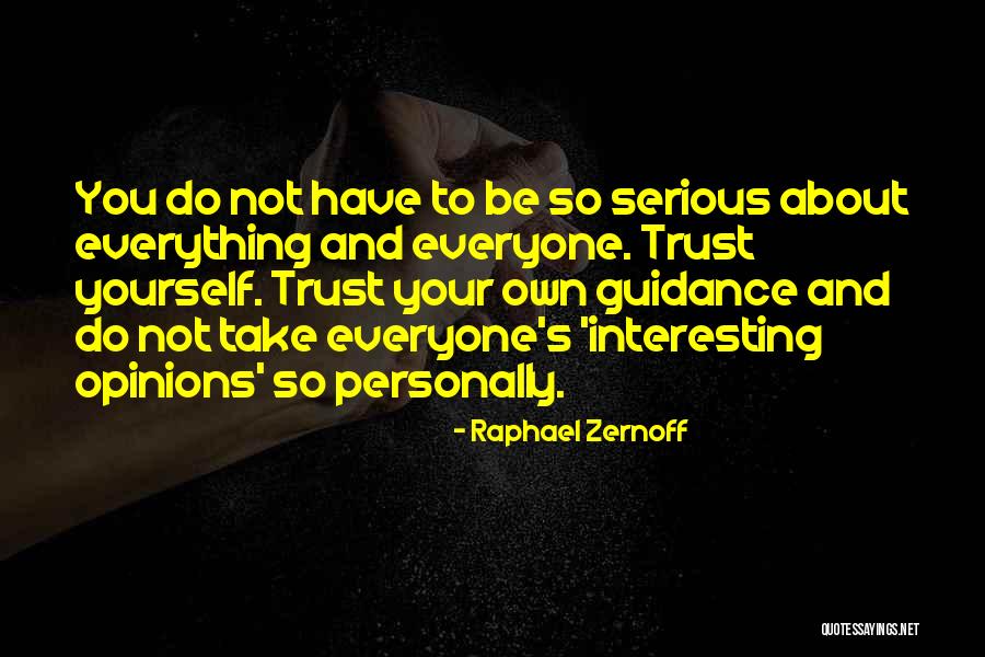 Doing Everything For Everyone Quotes By Raphael Zernoff