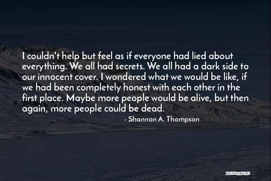 Doing Everything For Everyone Quotes By Shannon A. Thompson