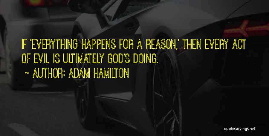Doing Everything For God Quotes By Adam Hamilton