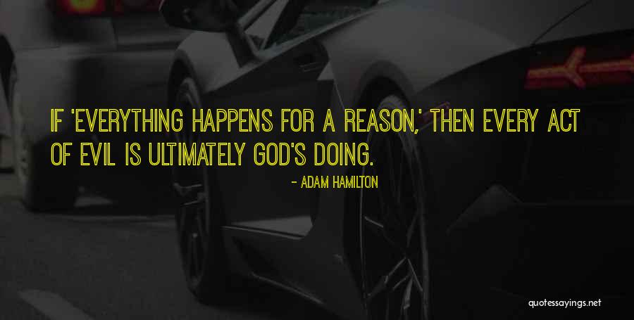 Doing Everything For God Quotes By Adam Hamilton