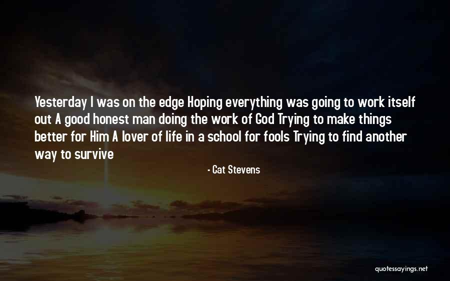 Doing Everything For God Quotes By Cat Stevens