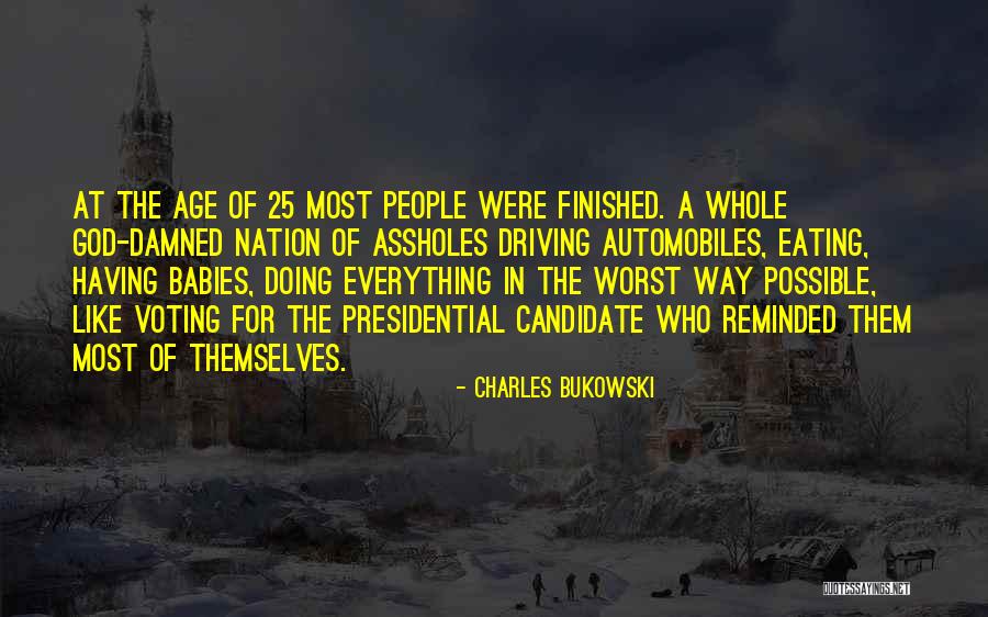 Doing Everything For God Quotes By Charles Bukowski