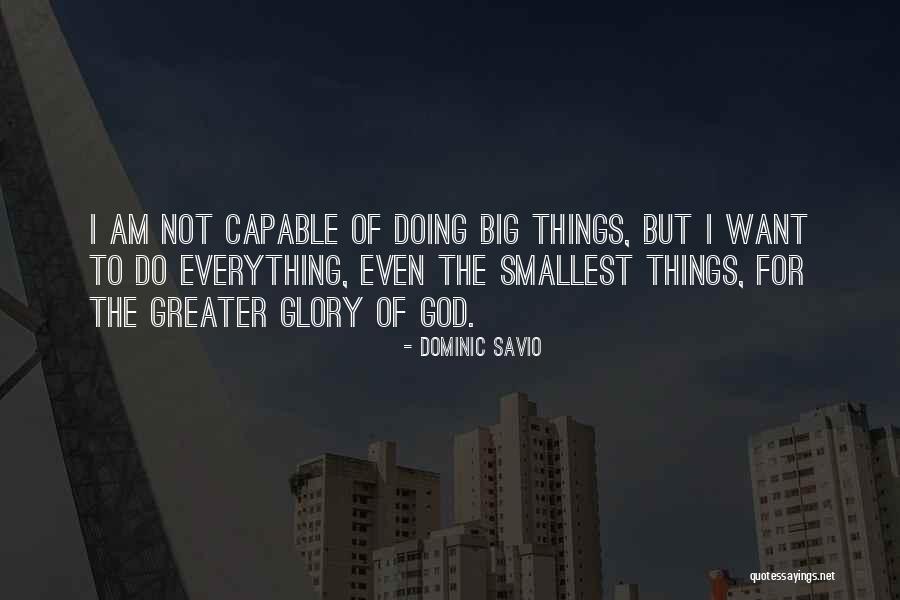 Doing Everything For God Quotes By Dominic Savio