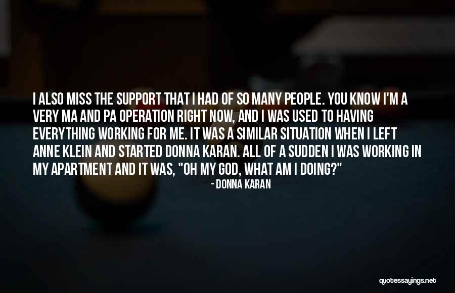 Doing Everything For God Quotes By Donna Karan