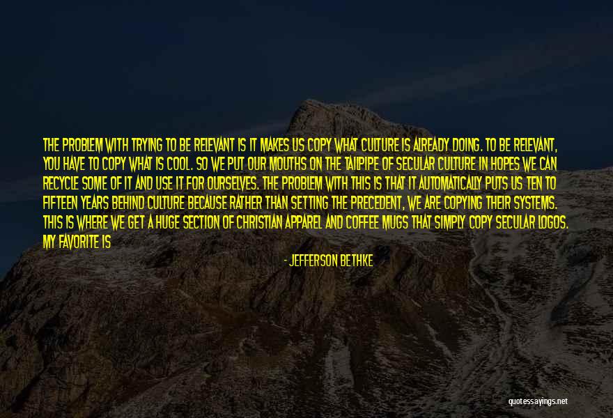 Doing Everything For God Quotes By Jefferson Bethke Doing Everything For God Quotes By Jefferson Bethke