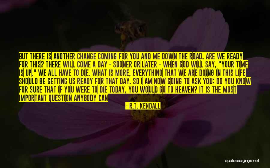Doing Everything For God Quotes By R.T. Kendall Doing Everything For God Quotes By R.T. Kendall