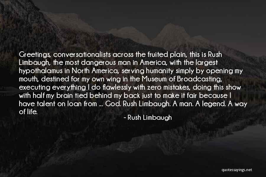 Doing Everything For God Quotes By Rush Limbaugh