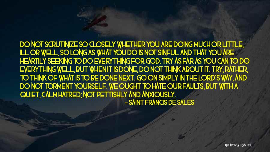 Doing Everything For God Quotes By Saint Francis De Sales Doing Everything For God Quotes By Saint Francis De Sales