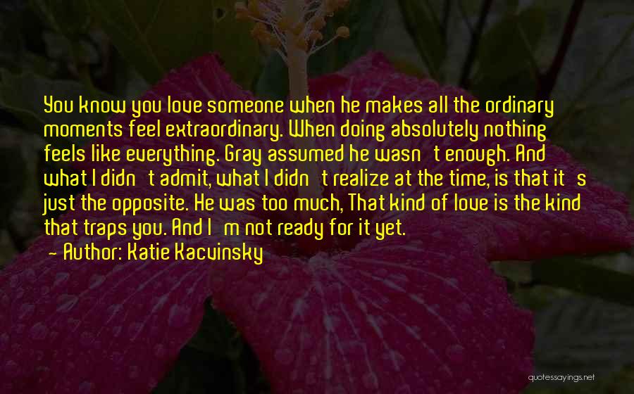 Doing Everything For Someone Quotes By Katie Kacvinsky